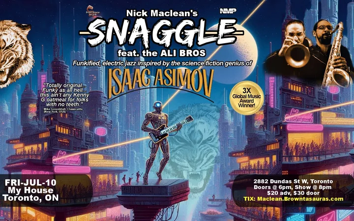 Nick Maclean's SNAGGLE feat the ALI BROS: An Asimov-inspired Jazz