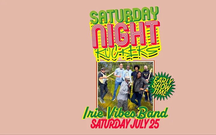 SATURDAY NIGHT ROCKERS: Irie Vibes Band