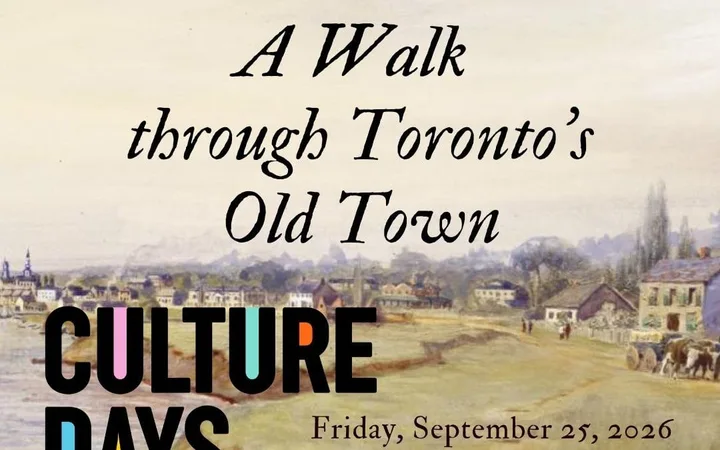 Culture Days 2026: A Walk through Toronto's Old Town