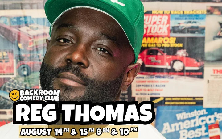 REG THOMAS @ Backroom Comedy Club #One Night Only!