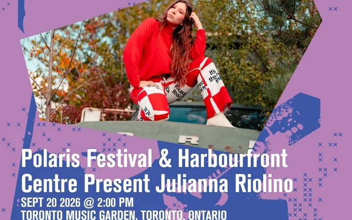 Polaris Festival & Harbourfront Centre Present Julianna Riolino