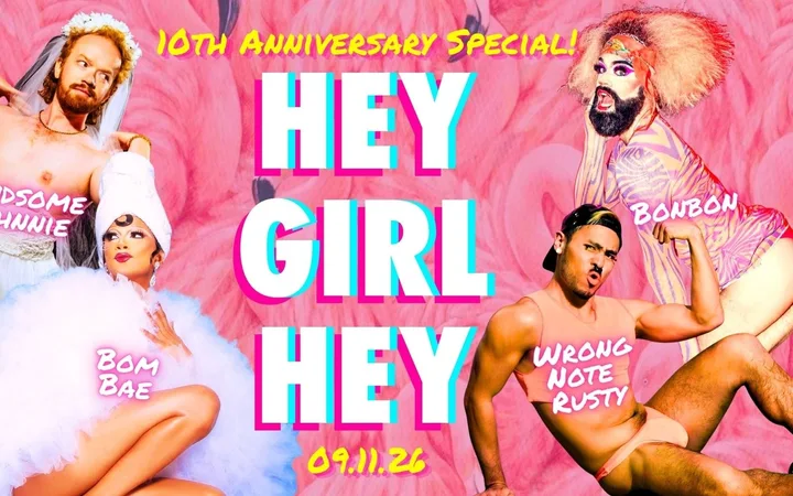 HEY GIRL HEY: 10th Anniversary Special!
