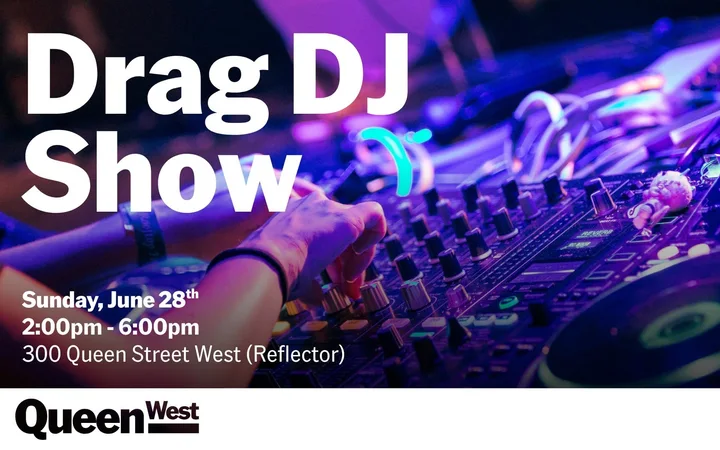 Queen West Drag DJ Show