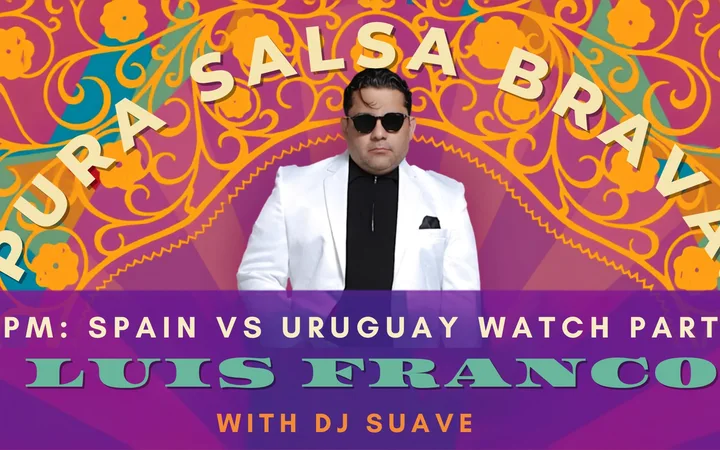 Latin Friday: Spain vs Uruguay Watch Party w Luis Franco